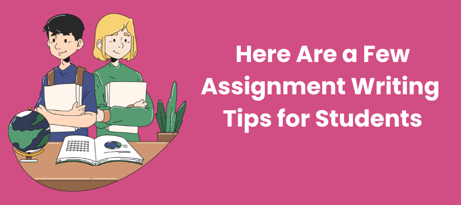 Understand Some Outstanding Assignment Writing Tips by Instant Assignment Help