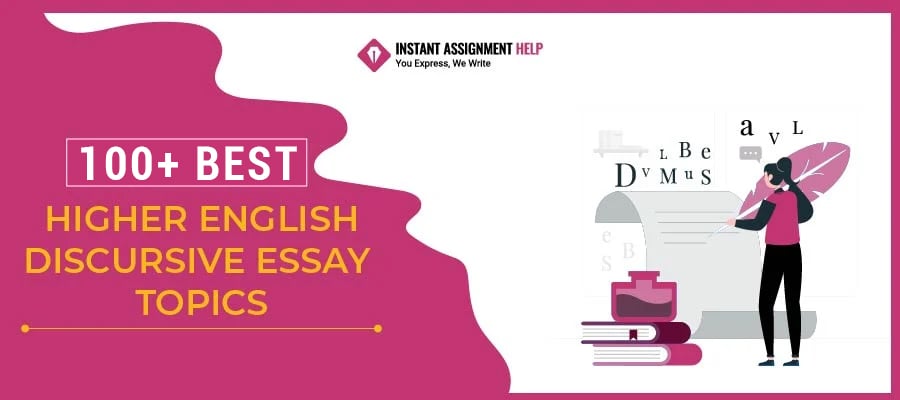 100+ Best Higher English Discursive Essay Topics