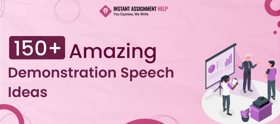 150+ Amazing Demonstration Speech Ideas 