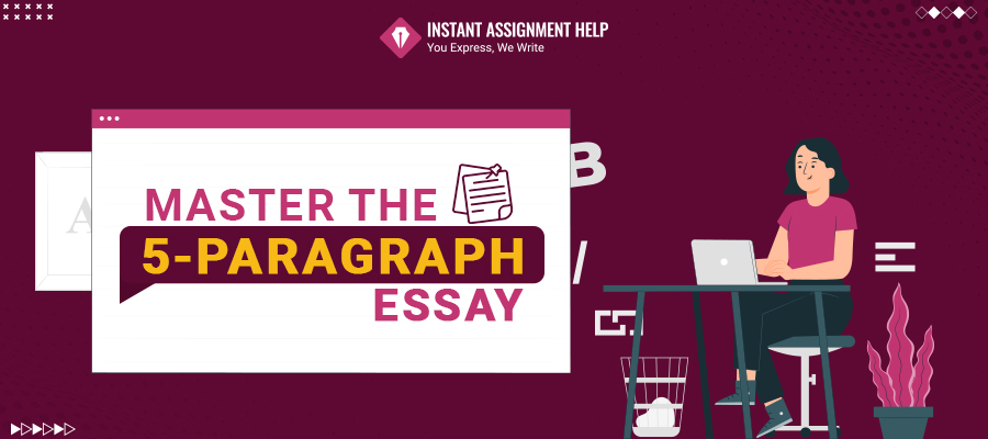 5 Paragraph Essay| Instant Assignment Help