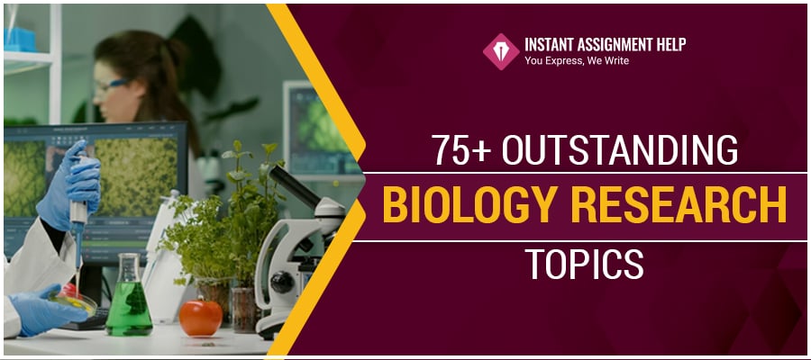 Remarkable 75+ Biology Research Topics to Choose From