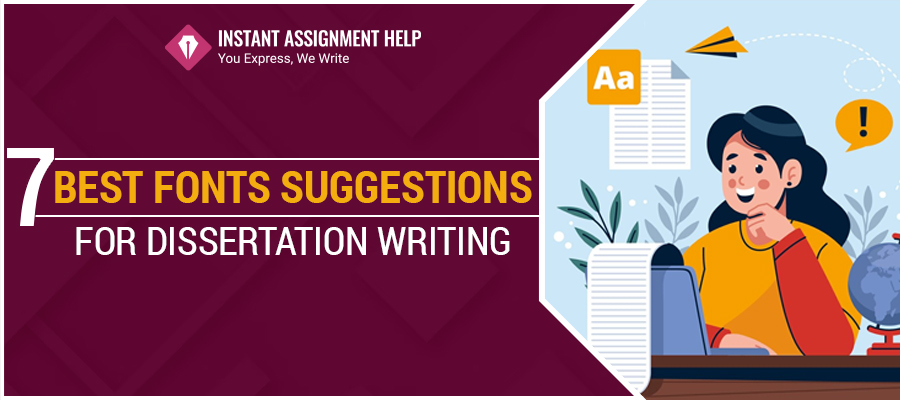 7 Best Fonts Suggestions for Dissertation Writing
