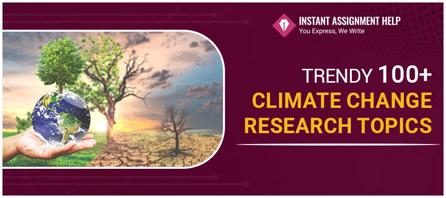 Get 100+ Remarkable Climate Change Research Topics