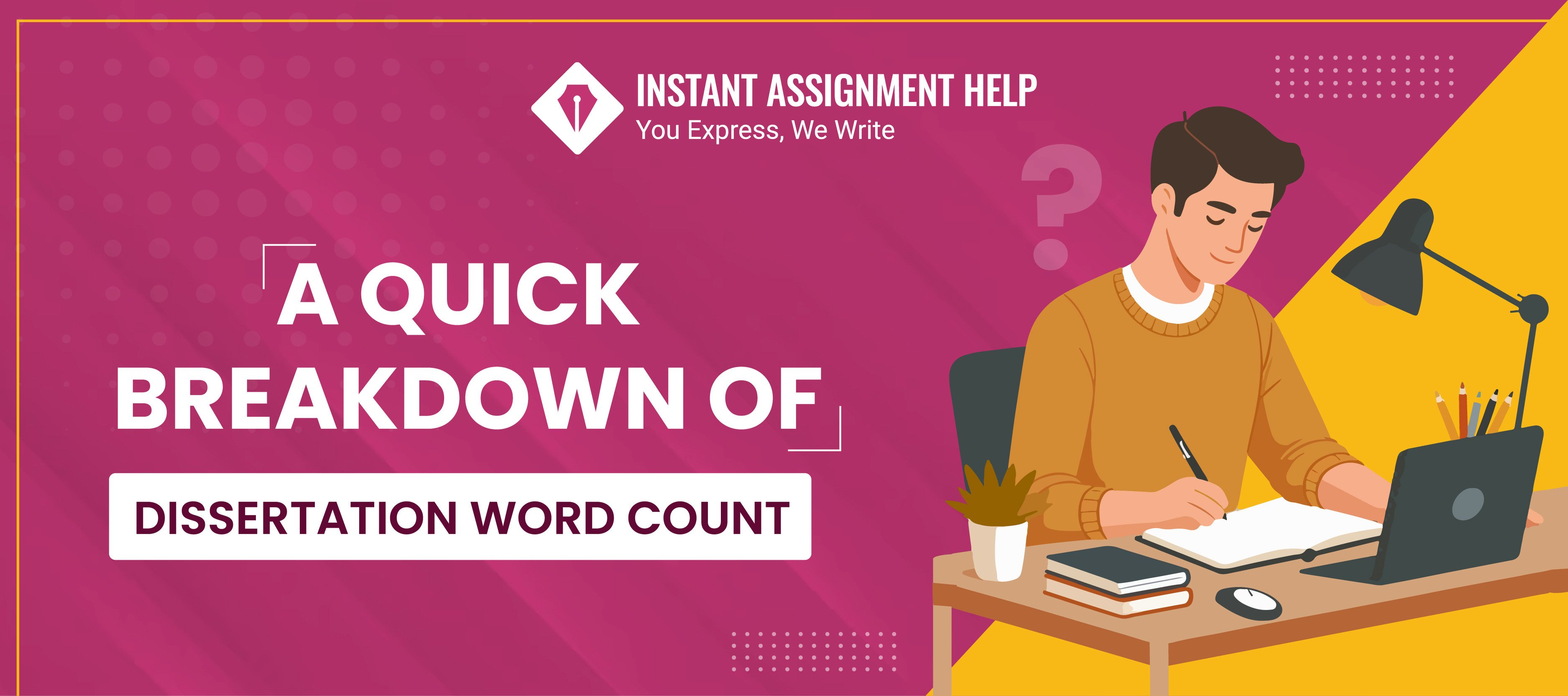 Dissertation Word Count | Instant Assignment Help