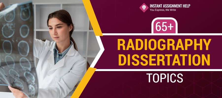 65+ Radiography Dissertation Topics