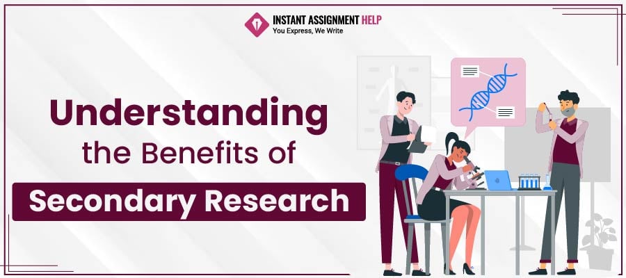  Benefits of Secondary Research