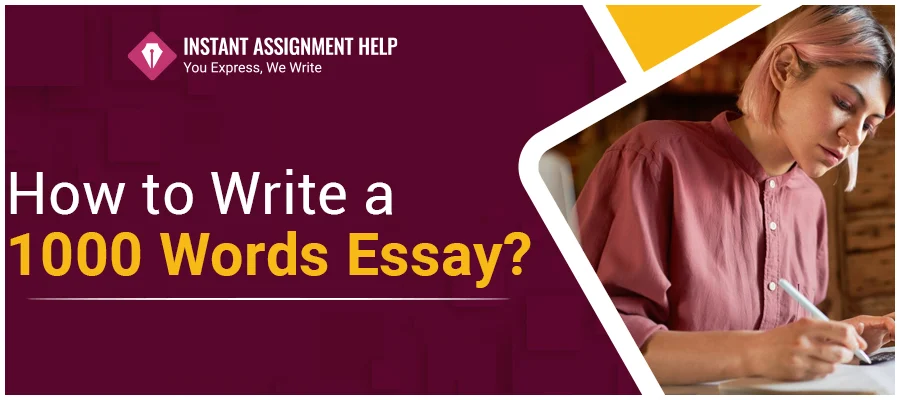 How to Write a 1000 Word Essay?