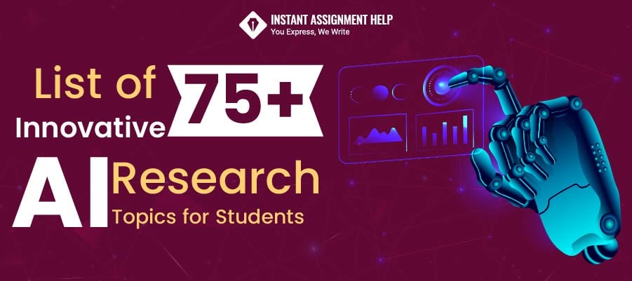 AI Research Topics | Instant Assignment Help